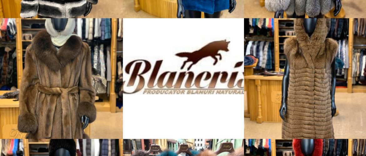 Blancris – Excelentă si calitate de peste 26 ani in confectionarea manuală a produselor din  blănuri naturale de cea mai bună calitate